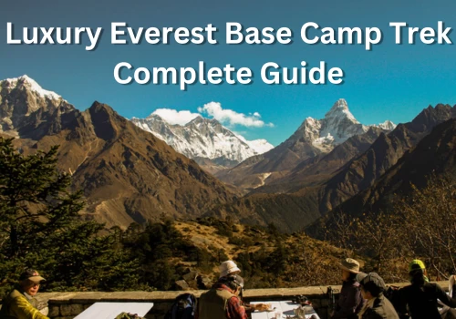 Luxury Everest Base Camp Trek Complete Guide
