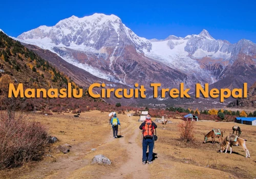 Manaslu Circuit Trek Nepal - A Perfect Off-Beaten Trail For Travellers