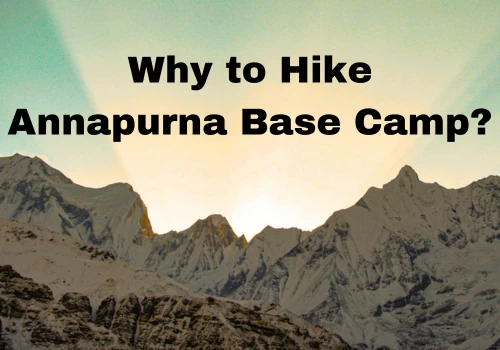 why to hike annapurna base camp