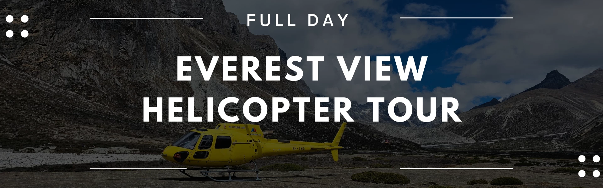 Full Day Everest View Helicopter Tour