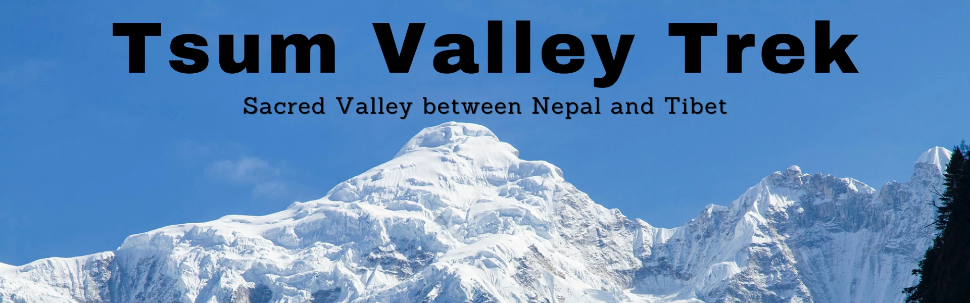 Tsum Valley Trek: Sacred Valley between Nepal and Tibet